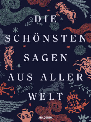 cover image of Die schönsten Sagen aus aller Welt